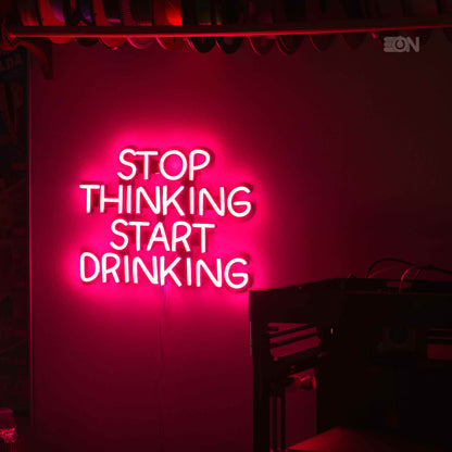 Stop Thinking Start Drinking 🍹✨