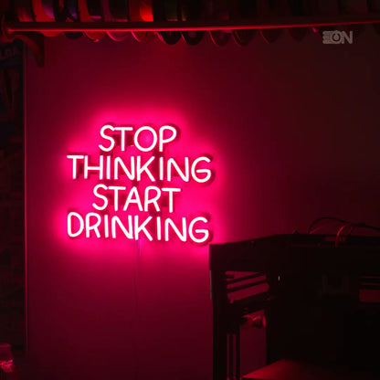 Stop Thinking Start Drinking 🍹✨